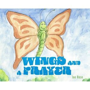 Wings and a Prayer -- Joe Rose